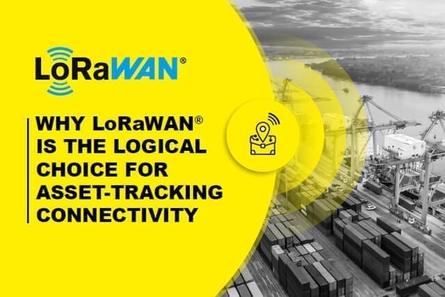 LoRaWAN the Choice for Asset Tracking Connectivity